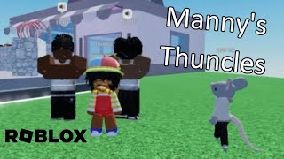 Mannys Thuncles Roblox Mic Up 17 [upl. by Myer]