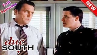 Due South ️🥁️🥁 Episodes 73 ️🥁️🥁 Crime Comedy 2024 [upl. by Sunil]