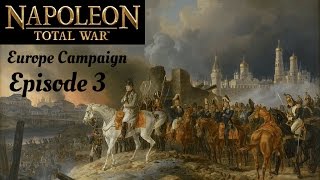 Napoleon Total War  Ep 3 Europe Campaign [upl. by Netniuq999]