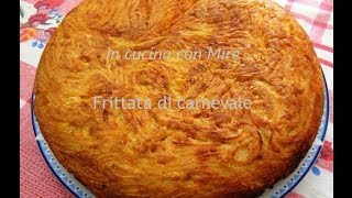 Frittata di pasta ricetta calabrese  in cucina con Mire [upl. by Bing]