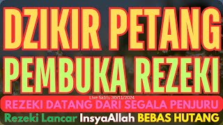 AMALKAN DZIKIR INI DZIKIR PETANG PEMBUKA REZEKI DOA amp DZIKIR AL MATSURAT PETANG [upl. by Mittel]