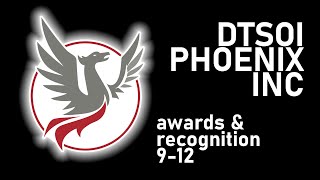 DTSOI  Phoenix Inc Awards and Recognition Grades 912 [upl. by Anitsua999]