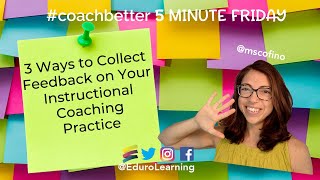 3 Ways to Collect Feedback on Your Instructional Coaching Practice [upl. by Daven]