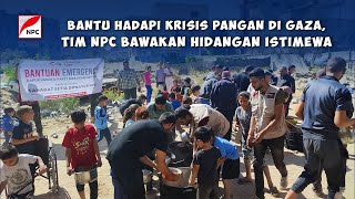 TIM NPC KEMBALI SALURKAN BANTUAN MAKANAN SIAP SAJI UNTUK WARGA PALESTINA DI GAZA UTARA [upl. by Maretz]