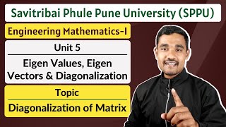 Unit 05  Topic 03  Diagonalization of Matrix  Engineering Mathematics  1  SPPU [upl. by Rebmik]