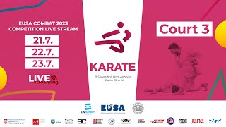 EUSA Combat 2023 KARATE  Court 3  Day 3 [upl. by Aleydis]