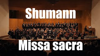 Shumann  Missa sacra Messe in cMoll Op147 [upl. by Marbut13]