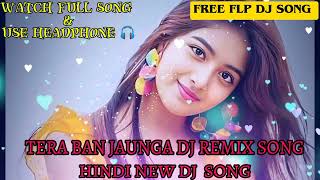 Tera Ban jaunga Dj song DJ3DSTAR REMIXX Kabir Singh Movie Song Free Flp Dj song [upl. by Joella]