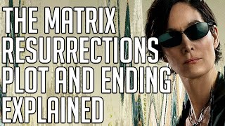 The Matrix Resurrections Ending and Plot Explained  Spoilers [upl. by Ybrek625]