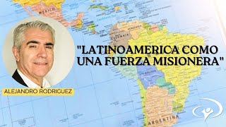 Pastor Alejandro Rodriguez quotLatinoamerica como fuerza Misioneraquot [upl. by Aikahc]