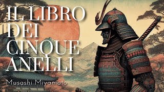 quotIl libro dei cinque anelliquot  Miyamoto Musashi Audiolibro [upl. by Tihom883]