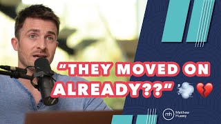 What to Do When Your Ex Moves on RIDICULOUSLY FAST  Matthew Hussey [upl. by Noyrb]