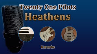 Heathens  Twenty One Pilots Karaoke [upl. by Ludly766]