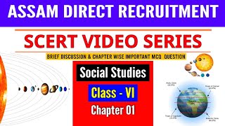 SCERT Video Series  Social Studies Class 6  Chapter 1  Assam Direct Recruitment  Important MCQ [upl. by Bazil]