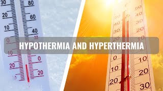 Hypothermia and hyperthermia [upl. by Teiluj686]