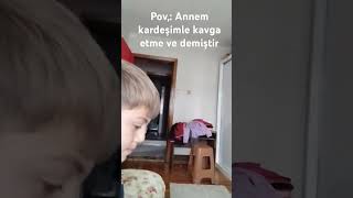 Annem kardeşimle kavga etme demiştir [upl. by Tamma]