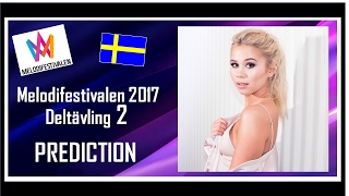 Melodifestivalen 2017  PREDICTION  Deltävling 2  Top 7  With Comments [upl. by Assiled262]