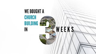 We bought a church building in 3 weeks [upl. by Nnylylloh]