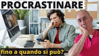 PROCRASTINAREPROCRASTINAREil vero significatoPerché procrastiniamo [upl. by Alexandr392]