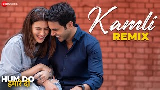 Kamli Remix  Hum Do Hamare Do  Rajkummar Rao amp Kriti Sanon  DJ Raahul Pai amp DJ Saquib [upl. by Naihr]