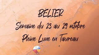 ♈ BÉLIER ♈  PLEINE LUNE en Taureau et tirage du 22 au 29 octobre [upl. by Onileba799]