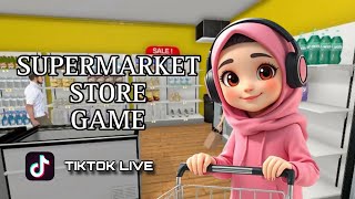 TIKTOK LIVE Buka bisnes sendiri  Supermarket Store Game ZiraGame [upl. by Ahen]