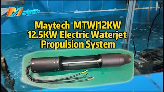 Maytech MTWJ12KW 125KW Electric Waterjet Propulsion System in Pool Test [upl. by Friederike]