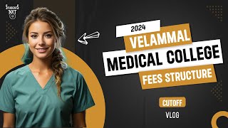 Velammal Medical College  Fees Structure  Cutoff  Seat Matrix  College Vlog  Students Nxt [upl. by Berkow]