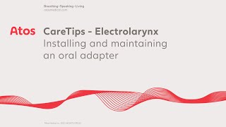 Atos CareTips  Electrolarynx Installing and maintaining an oral adapter [upl. by Ialokin]