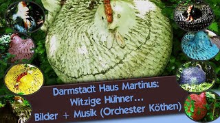 Darmstadt Haus Martinus witzige Hühner Uschi Weigand BilderMusik Blinder Charmeur Musiker Köthen [upl. by Nakada]