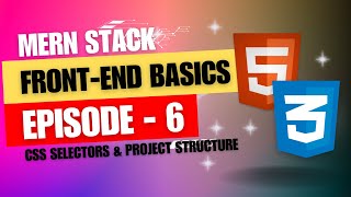 Master CSS Selectors amp Professional Folder Structure  Tamil  Full Stack Development 2024 Ep6 [upl. by Kila584]