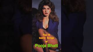 Top 10 Iconic Songs of Pooja Bhatt  top10 poojabhatt shorts [upl. by Nel]