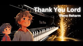 GOSPEL REHARM  Thank you Lord piano pianomusic pianocover [upl. by Levona265]