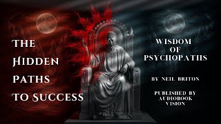 The Wisdom of Psychopaths Unveiling Hidden Paths to Success  Audiobook [upl. by Pleasant801]