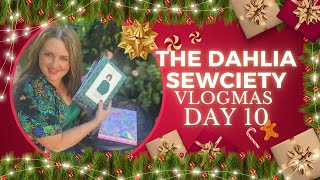 The Dahlia Sewciety Vlogmas Day 10 [upl. by Hutt868]