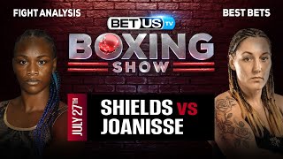 Claressa Shields vs Vanessa Joanisse  Boxing Expert Predictions Boxing Picks amp Best Bets [upl. by Yramliw]