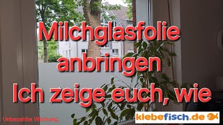 Milchglasfolie anbringen  schnell  einfach  so gehts [upl. by Lowe]