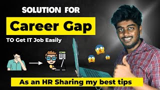 Career Gap to➡️ IT Job in 30 Days🔥 Proven Strategy💯 How to get it job after long gap in tamil 2023 [upl. by Amliv]