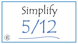 How to Simplify the Fraction 512 [upl. by Alodi]