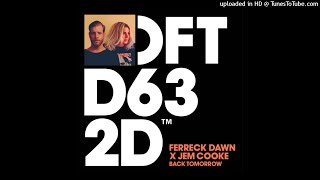 Ferreck Dawn Jem Cooke  Back Tomorrow Extended Mix [upl. by Sewellyn680]