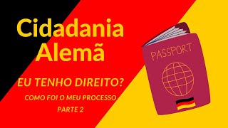 Cidadania Alemã Como Foi o Meu Processo parte2 [upl. by Yahsel]