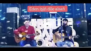 Merdan Durdyyew  bolmaz  Akyş Saparow  akkustik variant  gitara aydymlar [upl. by Ettolrahc913]