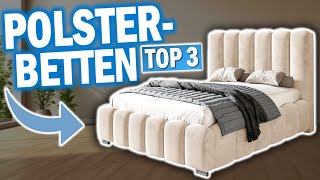 Top 3 POLSTERBETTEN im Vergleich 🔥  Top 3 Polsterbetten 2024  Welche sind die Besten [upl. by Enelyk]