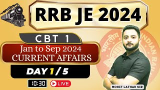 Day 1  Current Affairs  Jan to Sep 2024  RRB JE CBT 1 sandeepjyani mohitLathar [upl. by Carce]