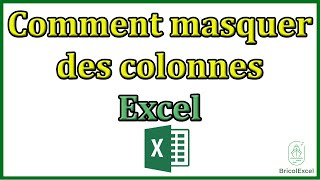 Comment masquer des colonnes sur excel [upl. by Eizle989]