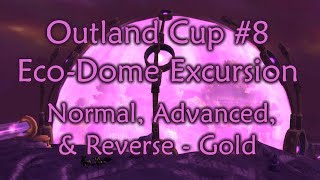 Outland Cup 8  Eco Dome Excursion  All Difficulties Gold [upl. by Dnomsed25]