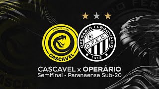 FC CASCAVEL X OPERÁRIO  SEMIFINAL PARANAENSE SUB20  COM IMAGENS [upl. by Annoyik744]