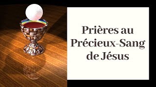 Précieux Sang de Jésus Christ  Puissante prière à Jésus [upl. by Laiceps]