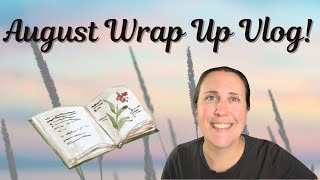 August Wrap Up sort of Vlog [upl. by Borreri]