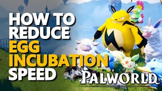 How to reduce Egg Incubation Speed time Palworld [upl. by Suzanna]